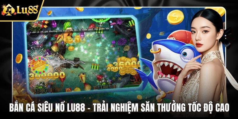 bắn cá siêu nổ