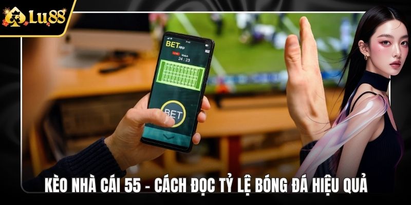 kèo nhà cái 55