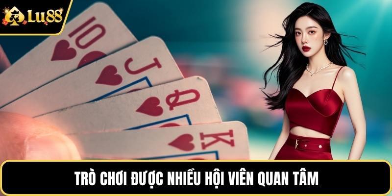 Trò chơi được nhiều hội viên quan tâm
